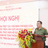 Công an thành phố Cần Thơ tổ chức Hội nghị phổ biến văn bản chỉ đạo về an ninh mạng và tập huấn bảo đảm an toàn thông tin trong cơ quan nhà nước trên địa bàn thành phố Cần Thơ