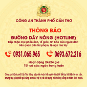 CÔNG AN THÀNH PHỐ CẦN THƠ THÔNG BÁO  ĐƯỜNG DÂY NÓNG TIẾP NHẬN TIN BÁO TỘI PHẠM 24/24
