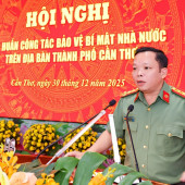 Công an TP Cần Thơ: Triển khai thi hành Luật Bảo vệ bí mật nhà nước