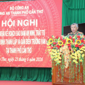 Công an TP Cần Thơ sẵn sàng bảo vệ Lễ thành lập Trường Văn hóa CAND III