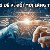 Chủ đề 7 - Bài 1: Thay đổi tư duy - Sáng tạo bắt nguồn từ những điều bình dị nhất