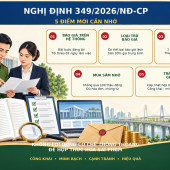 Những điểm mới cần nhớ của Nghị định số 349/2026/NĐ-CP